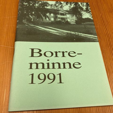 BORREMINNE 1991 -ÅRSSKRIFT FOR BORRE HISTORIELAG - 7. ÅRGANG