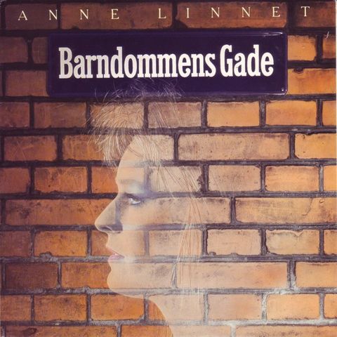 Anne Linnet – Barndommens Gade (7" 1986)