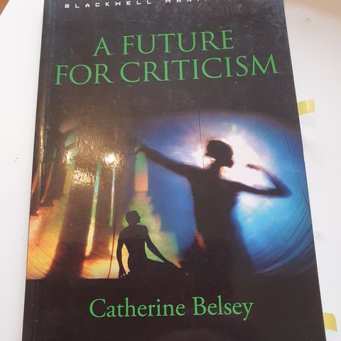 A future for criticism.  Catherine Belsey
