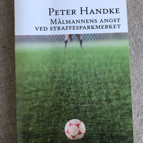 Målmannens angst ved straffesparkmerket av Peter Handke