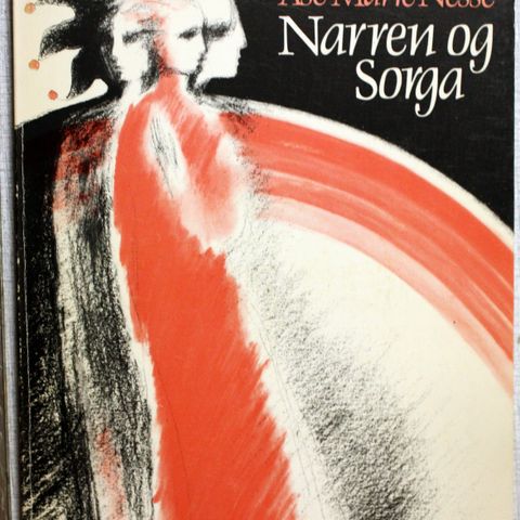 Åse-Marie Nesse : Narren og Sorga.