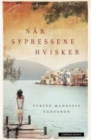 Når sypressene hvisker av Yvette Manessis Corporon til salgs.