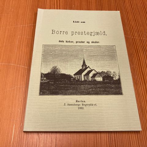 Einar Diesen : LIDT OM BORRE PRESTEGJÆLD, DETS KIRKER, PRESTER OG SKOLER