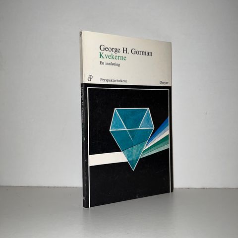 Kvekerne. En innføring - George H. Gorman. 1970