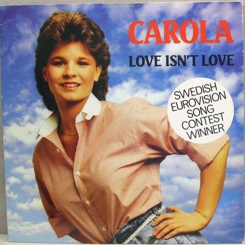 Carola – Love Isn't Love ( 7" 1983)