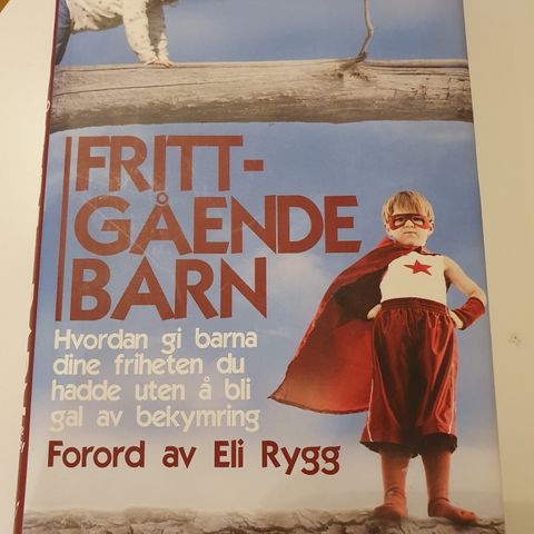 Frittgående barn. Lenore Skenazy