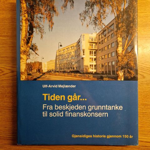 Tiden går... Fra beskjeden grunntanke til solid finanskonsern