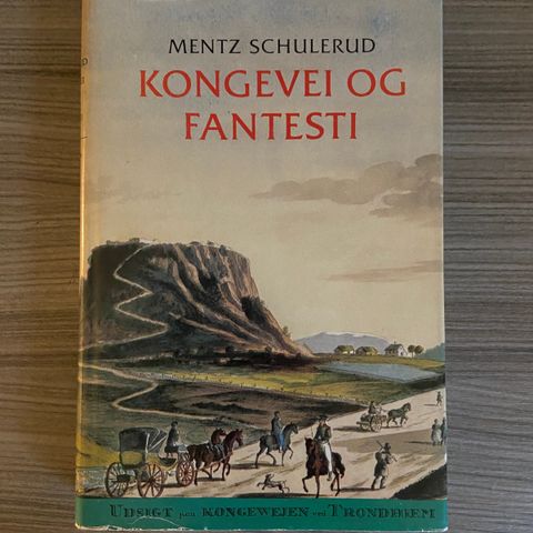 Mentz Schulerud - Kongevei og fantesti