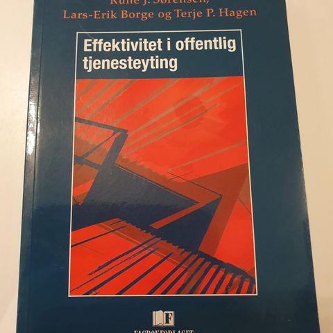 Effektivitet i offentlig tjenesteyting. Rune J. Sørensen m.fl