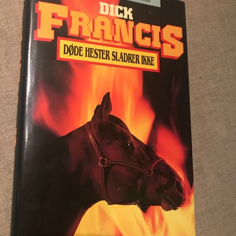 Døde hester sladrer ikke av Dick Francis