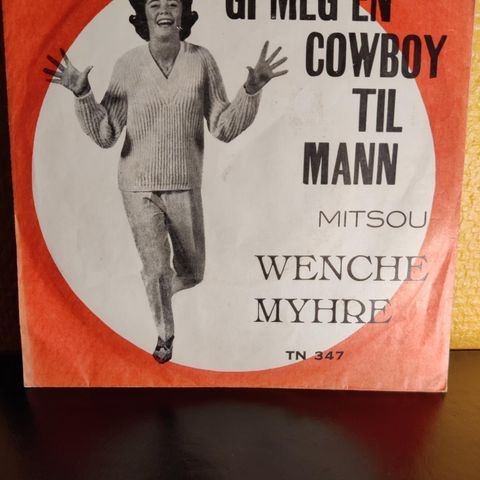 (7")WENCHE MYHRE Gi meg en cowboy til mann