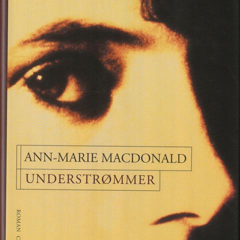 Ann-Marie MacDonald – Understrømmer