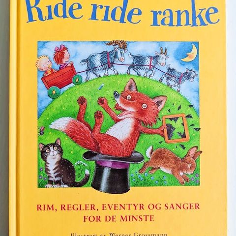 Ride ride ranke - Rim, regler, eventyr og sanger for de minste