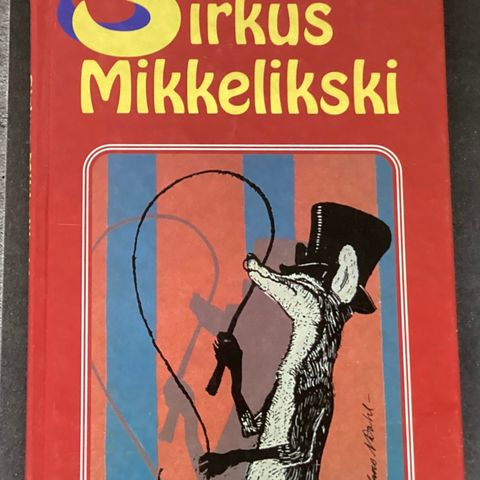 ALF PRØYSEN 1 flott bok «SIRKUS MIKKELIKSKI, 1994. H. 21 cm, B. 13,5 cm, 118 s