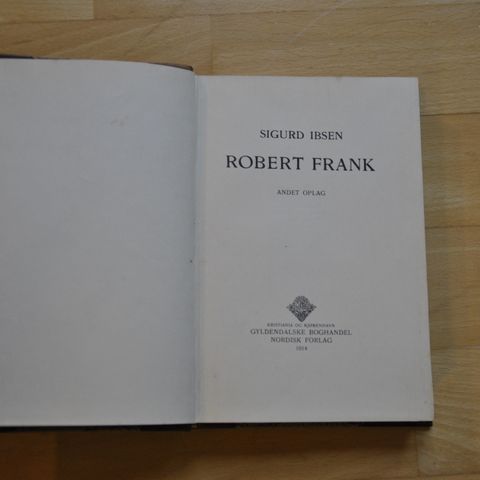 Robert Frank. Sigurd Ibsen. Utgitt 1914. I meget god stand