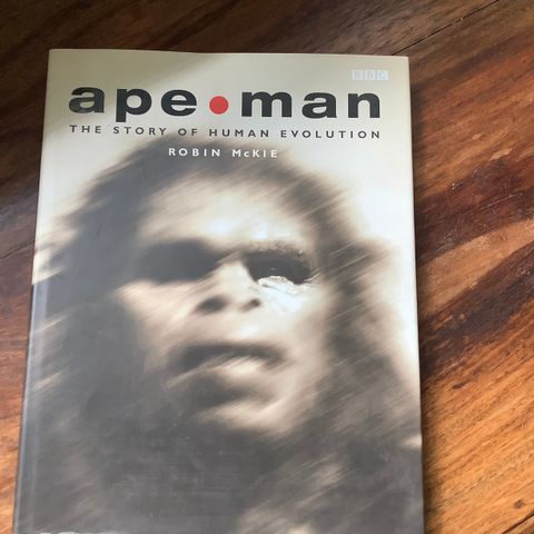 Apeman The story of evolution