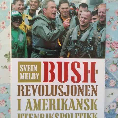 Bush-revolusjonen - Svein Melby