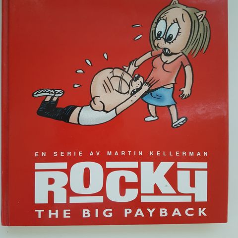 Rocky: the big payback Martin Kellerman, Dag F. Gravem, Dag Gravem