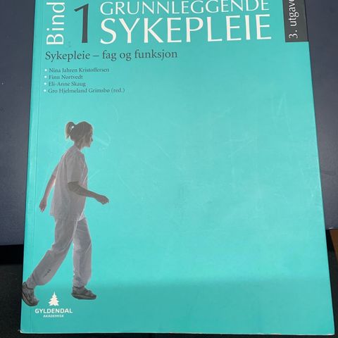 Grunnleggende sykepleie bind 1