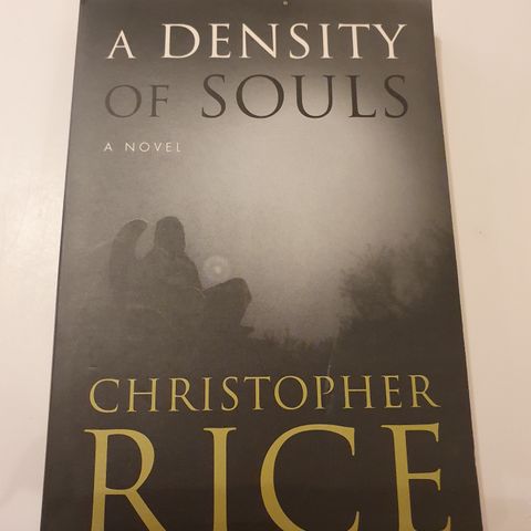 A Density of Souls. Christopher Rice