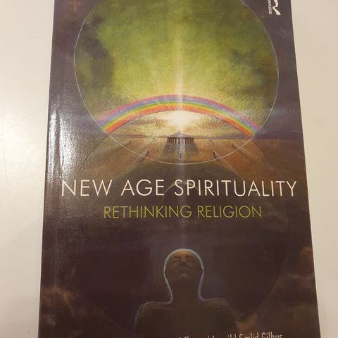 New Age Spirituality. Rethinking religion. Steven J. Sutcliffe