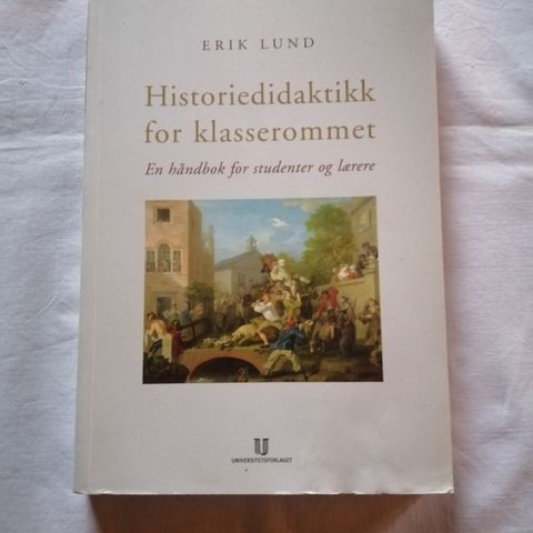 Erik Lund. Historiedidaktikk for klasserommet.