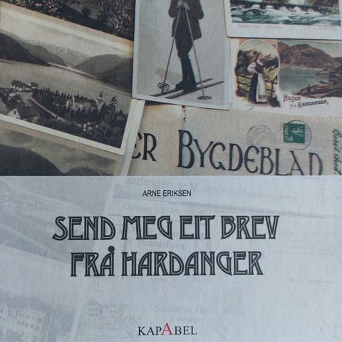 Send meg eit brev frå Hardanger av Arne Eriksen