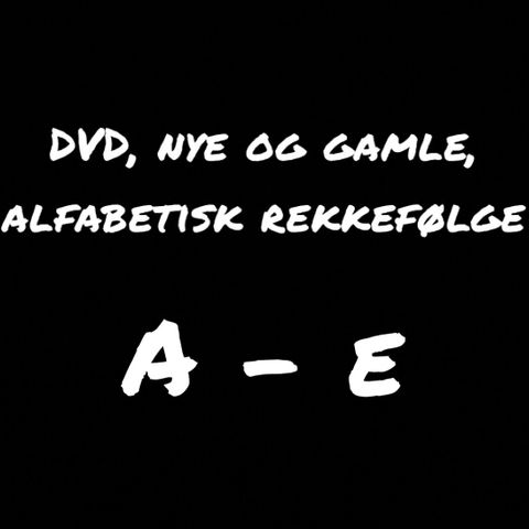 DVD, brukte og nye. Alfabetisk rekkefølge. A-E (flere annonser)