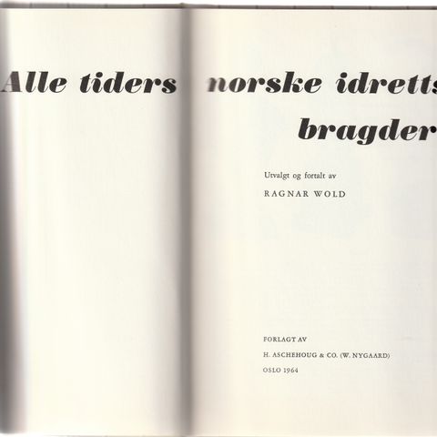 Ragnar Wold  Alle tiders norske idrettsbragder Oslo 1964 innb.