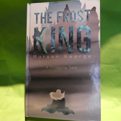 The Frost King: A Dragora Tale