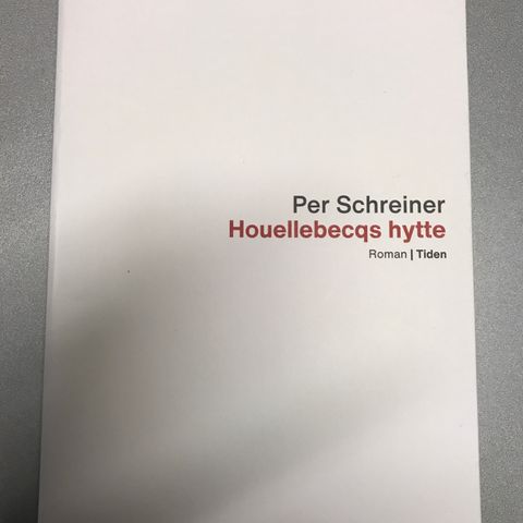 Houellebecqs hytte av Per Schreiner