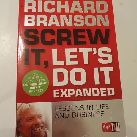 Screw it, let's do it! Expanded. Lessons in life and business. Richard Branson