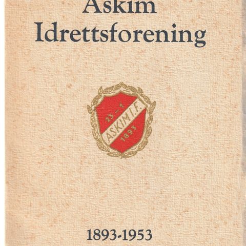 Askim Idrettsforening Askim I.F. 1893-1953 Gjennom 60 år. Nr. 327 av 1000