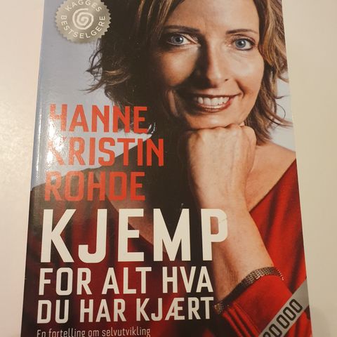 Kjemp for alt hva du har kjært. Hanne Kristin Rohde