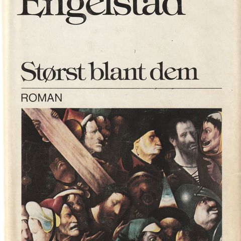 Carl Fredrik Engelstad  Størst blant dem,  Roman 1977 1.utg. 1.oppl.