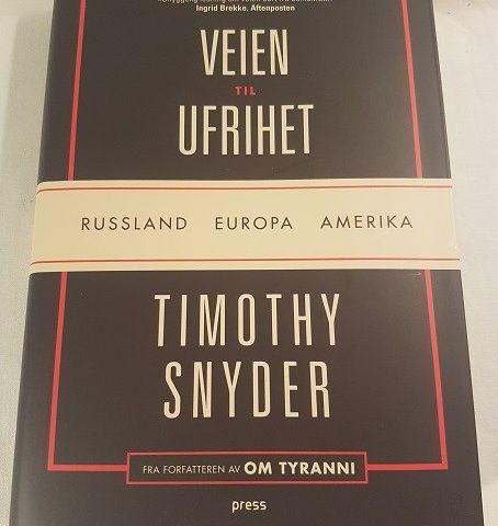 Veien til ufrihet – Russland – Europa – Amerika – Timothy Snyder