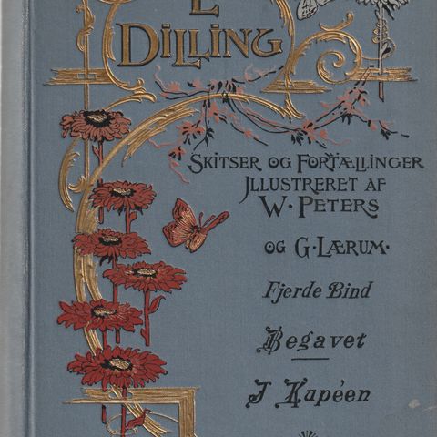 L Dilling Skitser og fortællinger Illu. af W.Peters og G Lærum Fjerde Bind