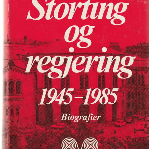 Trond Nordby (red.) Storting og regjering 1945-1985 Biografier