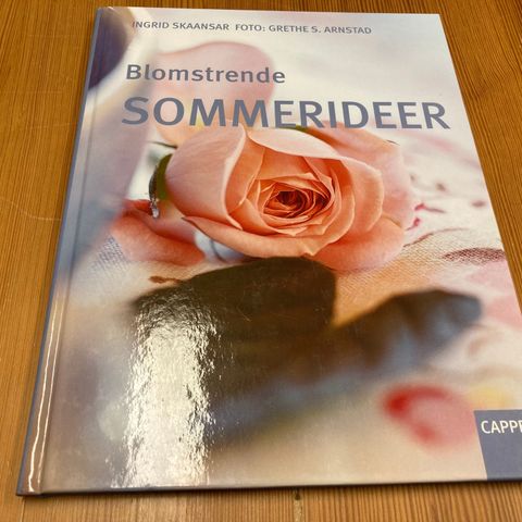 Ingrid Skaansar/Grethe S. Arnstad : BLOMSTRENDE SOMMERIDEER