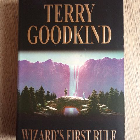 Terry Goodkind Wizard's first rule