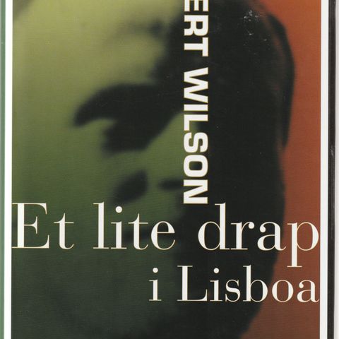 Robert Wilson Et lite drap i Lisboa 2004 Bokklubbe K&S innb.m.omslag