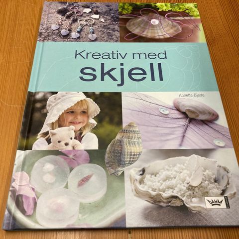 Annette Bjerre : KREATIV MED SKJELL