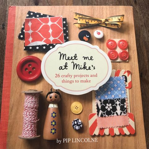 Meet me at mike’s- 26 crafty projects and things to make