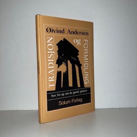 Tradisjon og formidling hos, fra og om de gamle grekere - Øivind Andersen. 1986