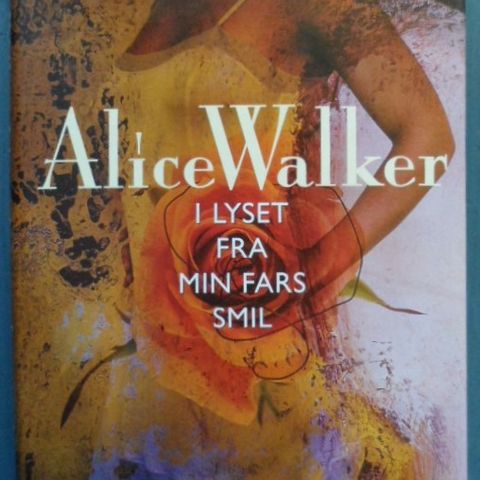 I lyset fra min fars smil, av Alice Walker.