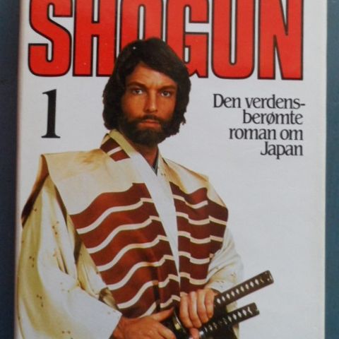 Shôgun 1, Den verdensberømte roman om Japan, av James Clavell.