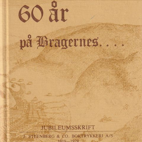 60 år på Bragernes Jubileumsskrift J.Steenberg & Co. Boktrykkeri AS 1919-1979