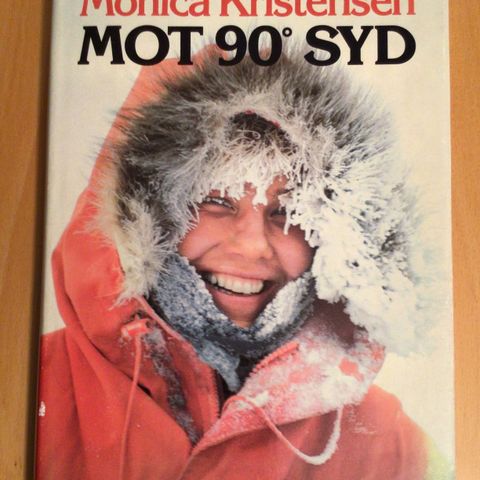 Mot 90 ˚ syd.  Monica Kristensen m/ Signert hilsen fra Monica