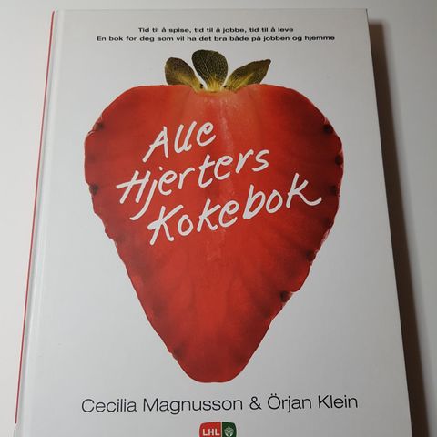 Alle hjerters kokebok  Cecilia Magnusson & Ørjan Klein