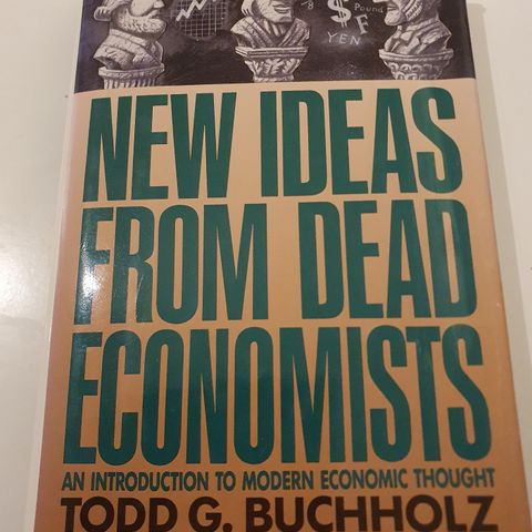 New Ideas from Dead Economists (Todd G. Buchholz)